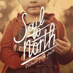 Sail To North : Pictures from Youth